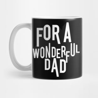 for a wonderful dad Mug